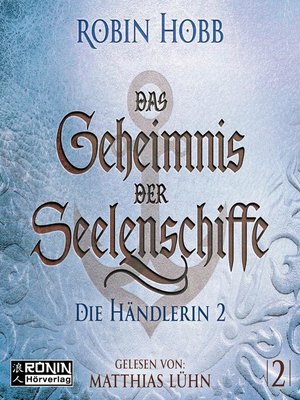 cover image of Die Händlerin, Teil 2--Das Geheimnis der Seelenschiffe, Band 2